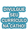 Divulgue seu currículo na Catho!  / São mais de 180 mil anúncios de emprego / Teste agora por 7 dias grátis