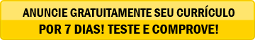 Anuncie gratuitamente seu curr�culo por 7 dias! Teste e comprove!